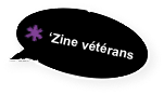 ‘Zine vétérans