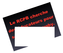 Le RCPB cherche des éducateurs pour son école de rugby.
Contactez-nous !